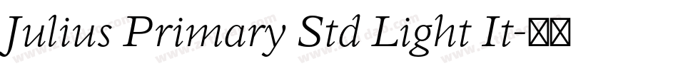 Julius Primary Std Light It字体转换